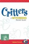Wildlife Forever - Critters of Wyoming Pocket Guide