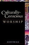 Kathleen Black, Kathleen M. Black, Kathy Black - Culturally-Conscious Worship
