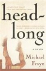 Michael Frayn - Headlong