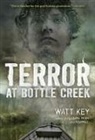 Watt Key - Terror at Bottle Creek