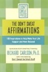 Richard Carlson, Don't Sweat Press - The Don't Sweat Affirmations