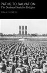 William Petropulos, Klaus Vondung - Paths to Salvation – The National Socialist Religion