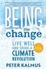 Peter Kalmus - Being the Change