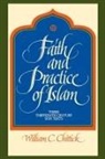 William C Chittick, William C. Chittick - Faith and Practice of Islam