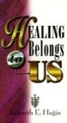 Kenneth E Hagin, Kenneth E. Hagin - Healing Belongs to Us