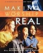 Buchanan, Aimee Wallis Buchanan, Bill Buchanan, Jodi B. Martin - Making Worship Real