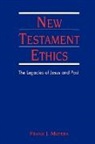 Frank J. Matera - New Testament Ethics