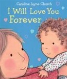 Caroline Jayne Church, Caroline Jayne Church - I Will Love You Forever