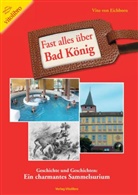 Vito von Eichborn, Vito von Eichborn - Fast alles über Bad König