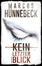 Marcus Hünnebeck - Kein letzter Blick
