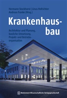 Andreas Franke, Franke (Prof., Linus Hofrichter, Linu Hofrichter (Prof. Dipl.-Ing.), Linus Hofrichter (Prof. Dipl.-Ing.), Stockhorst... - Krankenhausbau, Studienausgabe