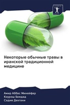 Kourosh Bamdad, Sadie Dehgani, Amir Abbas Minejfar - Nekotorye obychnye trawy w iranskoj tradicionnoj medicine