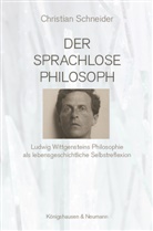 Christian Schneider, Christian (Dr.) Schneider - Der sprachlose Philosoph