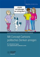 Wolfgan Buchberger, Wolfgang Buchberger, Nikolau Eigler, Nikolaus Eigler, C Kühberger, Christoph Kühberger - Mit Concept Cartoons politisches Denken anregen