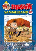 Mosaik Team, Mosaik Team, Klaus D. Schleiter - MOSAIK Sammelband - Auf Leichhardts Spuren