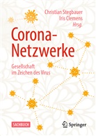 Clemens, Iri Clemens, Iris Clemens, Clemens (Dr.), Clemens (Dr.), Stegbauer... - Corona-Netzwerke -  Gesellschaft im Zeichen des Virus