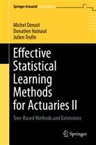 Miche Denuit, Michel Denuit, Donatie Hainaut, Donatien Hainaut, Julien Trufin - Effective Statistical Learning Methods for Actuaries II