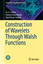 Yu Farkov, Yu A Farkov, Yu A. Farkov, Yu. A. Farkov, Pamm Manchanda, Pammy Manchanda... - Construction of Wavelets Through Walsh Functions