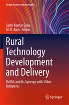 Subi Kumar Saha, Subir Kumar Saha, R Ravi, R Ravi, M. R. Ravi, Subir Kumar Saha - Rural Technology Development and Delivery