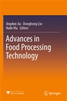 Jingdun Jia, Donghon Liu, Donghong Liu, Haile Ma - Advances in Food Processing Technology