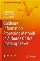 Yuehua Wang, Yuehuan Wang, Tianx Zhang, Tianxu Zhang, Sheng Zhong - Guidance Information Processing Methods in Airborne Optical Imaging Seeker