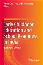 Bhattacharjea, Bhattacharjea, Suman Bhattacharjea, Venit Kaul, Venita Kaul - Early Childhood Education and School Readiness in India