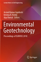 Arvind Kumar Agnihotri, Ajay Bansal, Krishn R Reddy, Krishna R Reddy, Krishna R. Reddy - Environmental Geotechnology