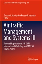 Electronic Navigation Research Institute, Electroni Navigation Research Institute, Electronic Navigation Research Institute - Air Traffic Management and Systems III