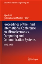 Kumar Mandal, Kumar Mandal, Jyotsna Kumar Mandal, Vija Nath, Vijay Nath - Proceedings of the Third International Conference on Microelectronics, Computing and Communication Systems
