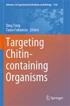 Fukamizo, Fukamizo, Tamo Fukamizo, Qin Yang, Qing Yang - Targeting Chitin-containing Organisms