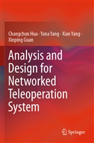 Xinping Guan, Changchu Hua, Changchun Hua, Xian Yang, Xian et al Yang, Yan Yang... - Analysis and Design for Networked Teleoperation System