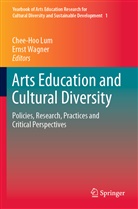 Chee-Ho Lum, Chee-Hoo Lum, Wagner, Wagner, Ernst Wagner - Arts Education and Cultural Diversity