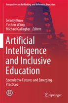 Michael Gallagher, Jeremy Knox, Yuche Wang, Yuchen Wang - Artificial Intelligence and Inclusive Education