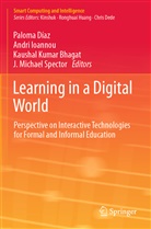 Kaushal Kumar Bhagat, Paloma Díaz, Andr Ioannou, Andri Ioannou, Kaushal Kumar Bhagat et al, J. Michael Spector - Learning in a Digital World