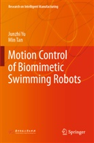 Min Tan, Junzh Yu, Junzhi Yu - Motion Control of Biomimetic Swimming Robots