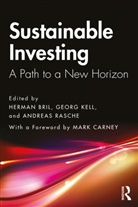 Herman Kell Bril, Herman Bril, Georg Kell, Kell Georg, Andreas Rasche, Rasche Andreas - Sustainable Investing
