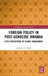 Jonathan R Beloff, Jonathan R. Beloff, Jonathan R. (School of Oriental and Africa Beloff - Foreign Policy in Post-Genocide Rwanda