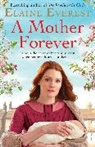 Elaine Everest, Everest Elaine - A Mother Forever