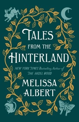 Melissa Albert, Jim Tierney - Tales from the Hinterland