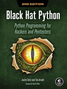 Tim Arnold, Justin Seitz, Justin Arnold Seitz - Black Hat Python, 2nd Edition