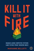 Marianne Bellotti, Marriane Bellotti - Kill It with Fire