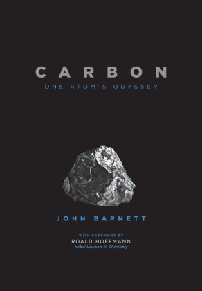 John Barnett, Roald Hoffman - Carbon - One Atom's Odyssey