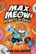 John Gallagher - Max Meow Book 2: Donuts and Danger - (A Graphic Novel)
