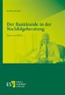 Andreas Rohde, Andreas (Dr.) Rohde - Der Bankkunde in der Nachfolgeberatung