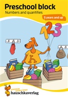 Redaktion Hauschka Verlag, Sabine Dengl - Preschool Activity Book for 5 Years - Boys and Girls - Numbers and quantities
