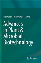 Rit Kundu, Rita Kundu, Narula, Narula, Rajiv Narula - Advances in Plant & Microbial Biotechnology