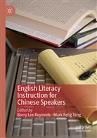 Feng Teng, Feng Teng, Barr Lee Reynolds, Barry Lee Reynolds, Barry Lee Reynolds, Mark Feng Teng - English Literacy Instruction for Chinese Speakers