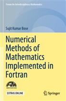 Sujit Kumar Bose - Numerical Methods of Mathematics Implemented in Fortran
