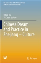 Chen, Chen, Ye Chen, Diku Xie, Dikun Xie - Chinese Dream and Practice in Zhejiang - Culture