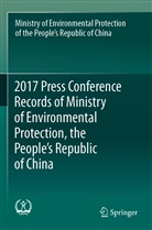 Min of Environmental Protection of PRC, Min of Environmental Protection of RPC, Min. of Environmental Protection of RPC - 2017 Press Conference Records of Ministry of Environmental Protection, the People's Republic of China